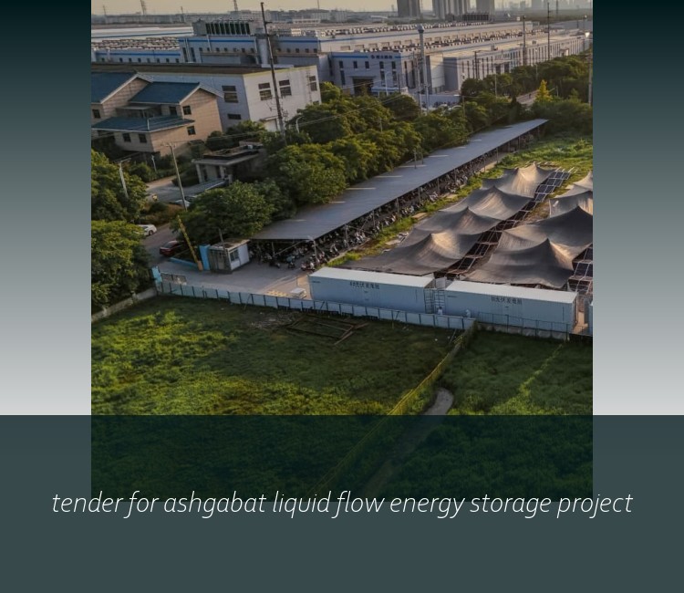 tender for ashgabat liquid flow energy storage project