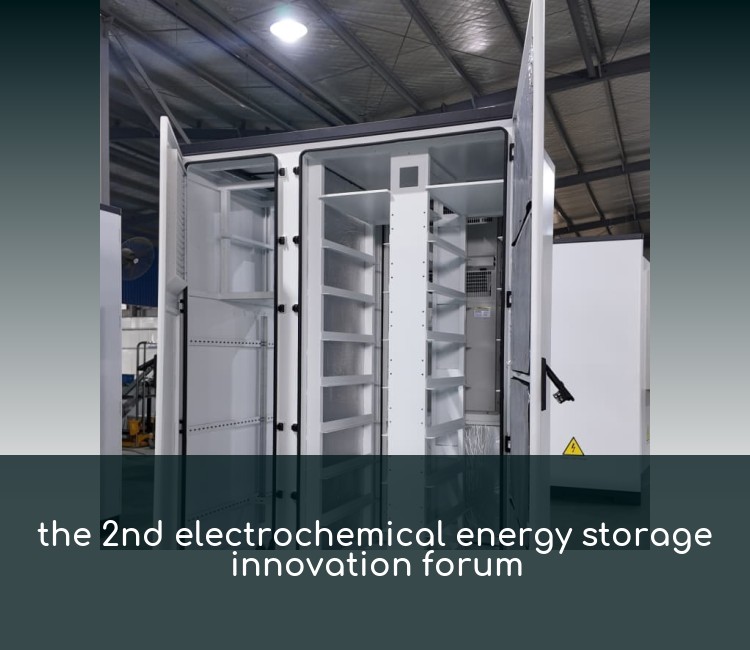 the 2nd electrochemical energy storage innovation forum
