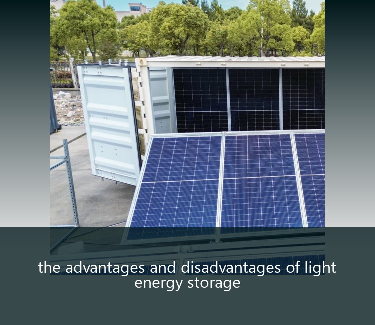 the advantages and disadvantages of light energy storage