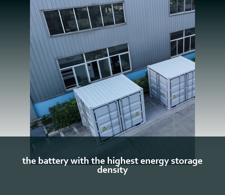the battery with the highest energy storage density