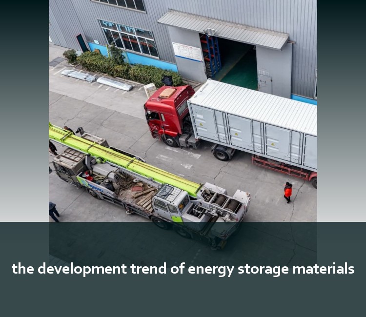 the development trend of energy storage materials
