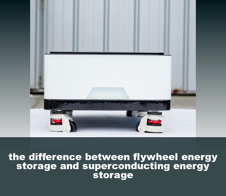 the difference between flywheel energy storage and superconducting energy storage
