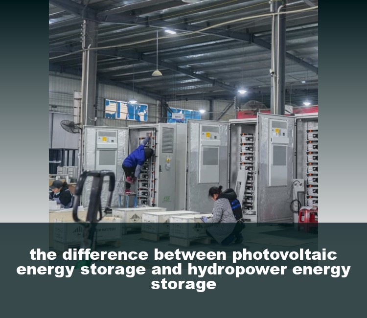 the difference between photovoltaic energy storage and hydropower energy storage