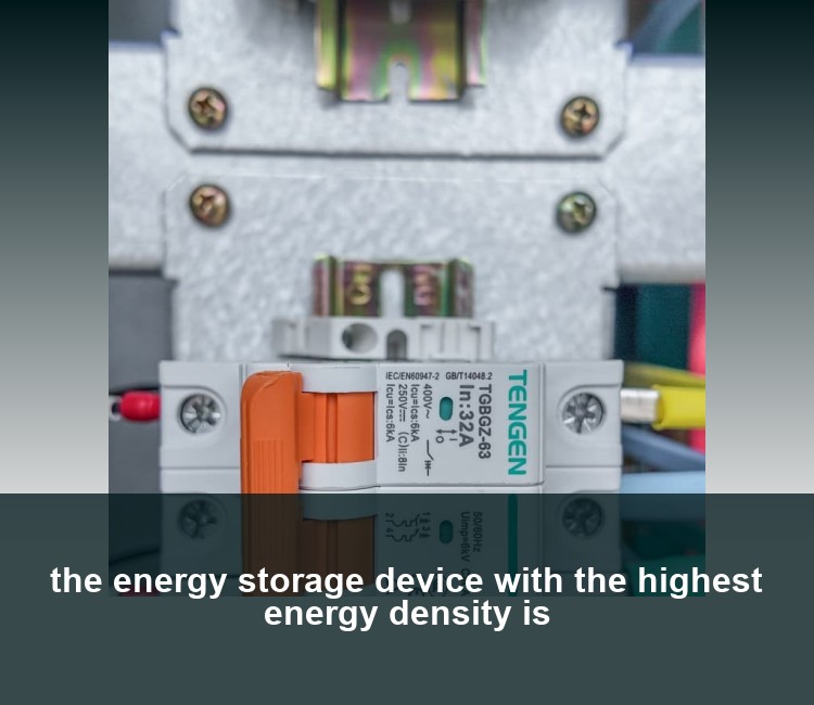 the energy storage device with the highest energy density is