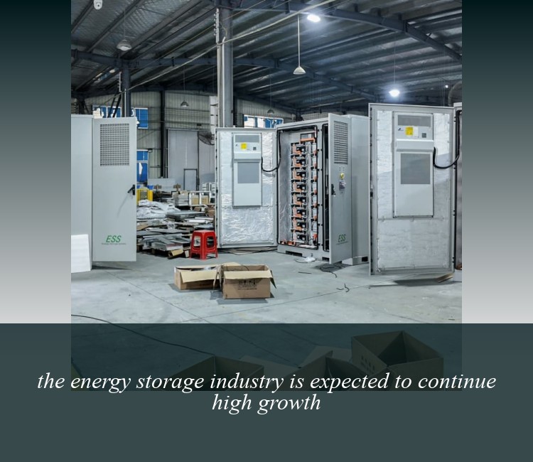 the energy storage industry is expected to continue high growth