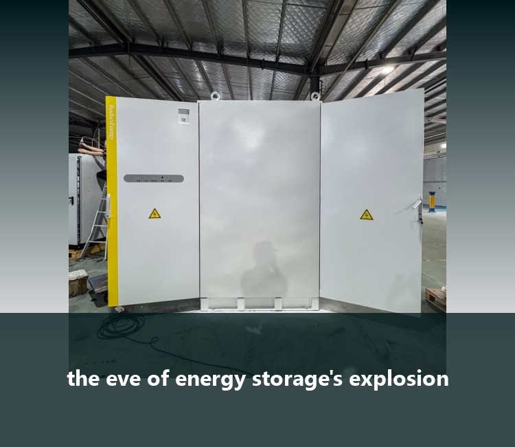 the eve of energy storage's explosion