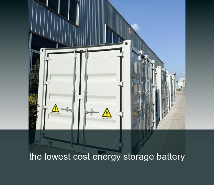 the lowest cost energy storage battery