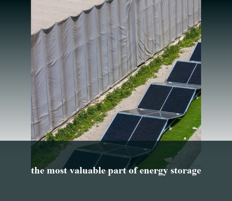 the most valuable part of energy storage