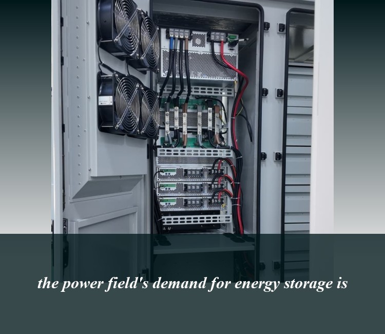 the power field's demand for energy storage is