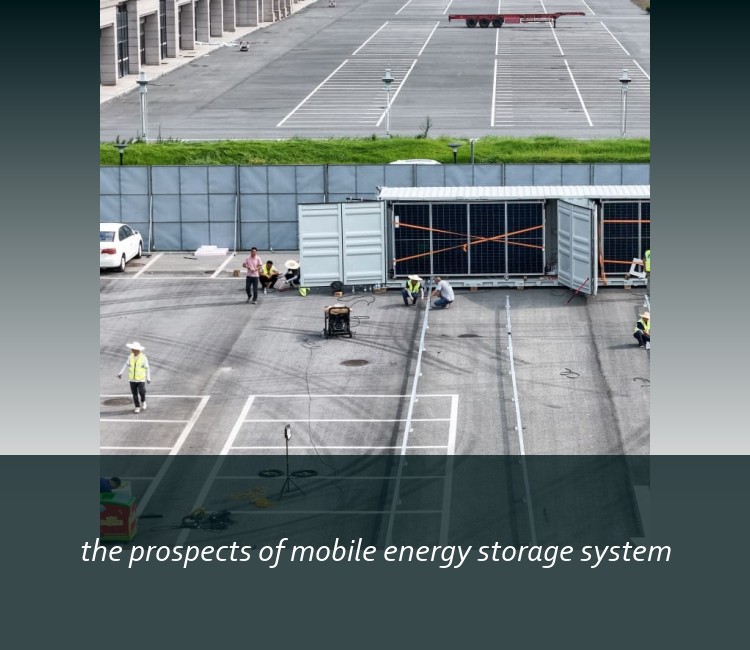 the prospects of mobile energy storage system
