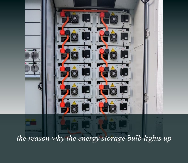 the reason why the energy storage bulb lights up