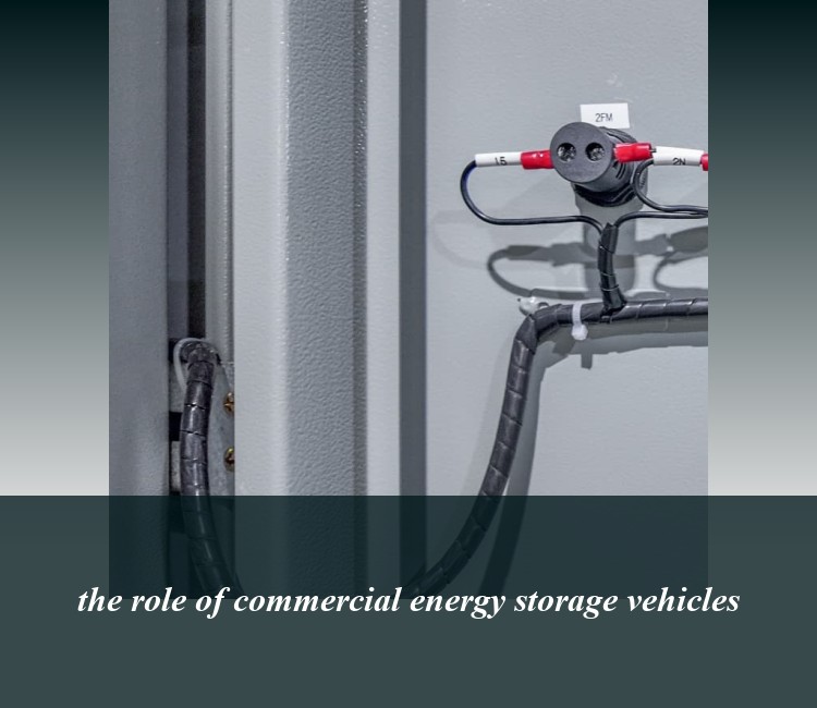 the role of commercial energy storage vehicles