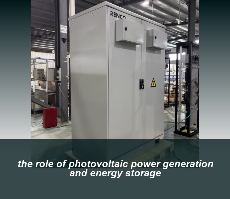 the role of photovoltaic power generation and energy storage