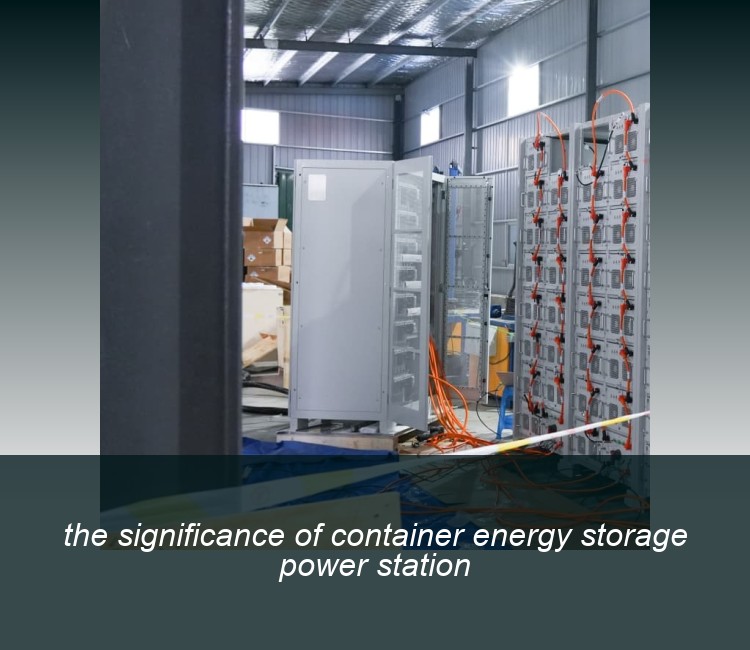 the significance of container energy storage power station