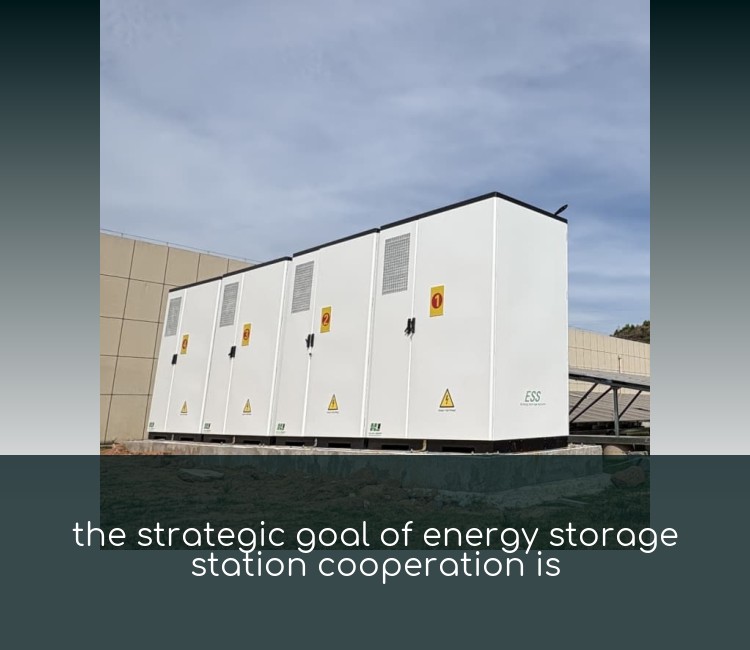 the strategic goal of energy storage station cooperation is
