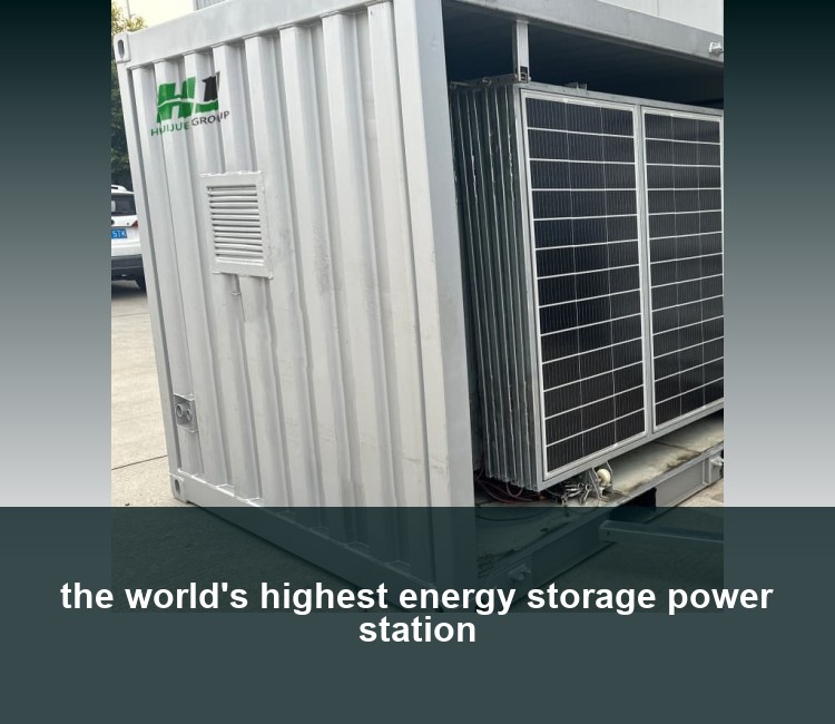 the world's highest energy storage power station