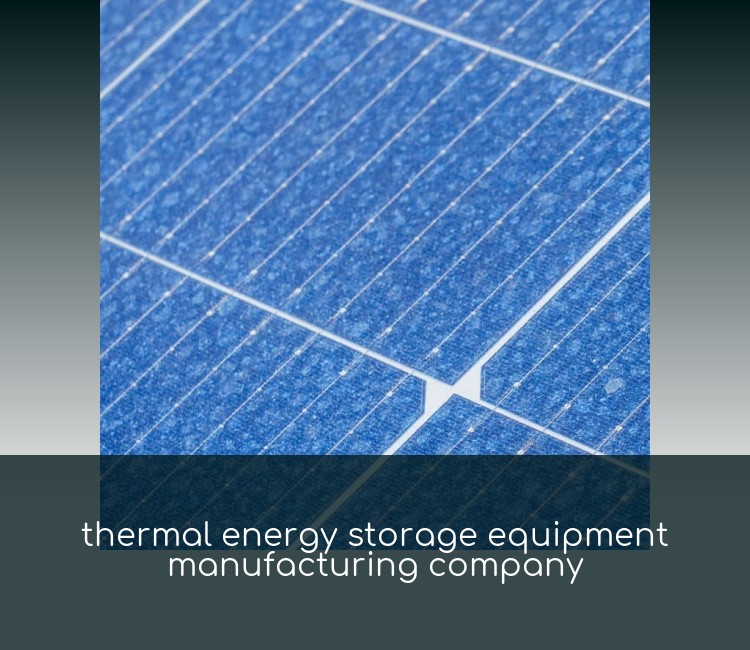 thermal energy storage equipment manufacturing company