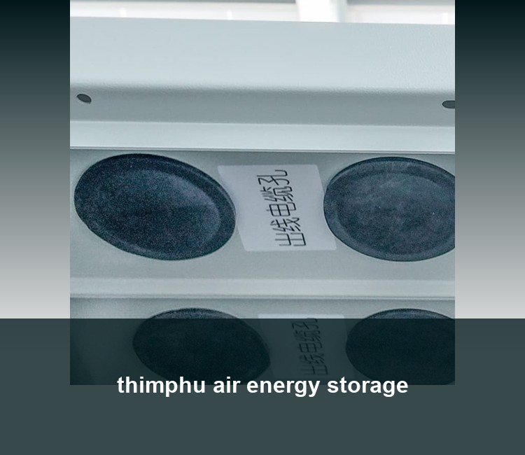 thimphu air energy storage
