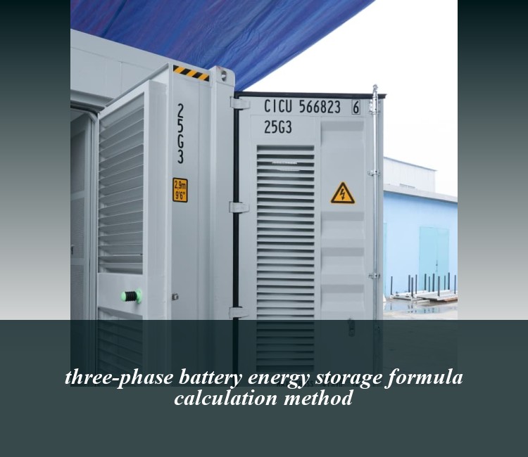 three-phase battery energy storage formula calculation method