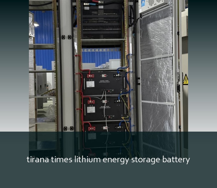 tirana times lithium energy storage battery