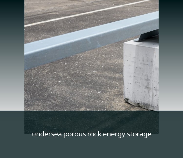 undersea porous rock energy storage
