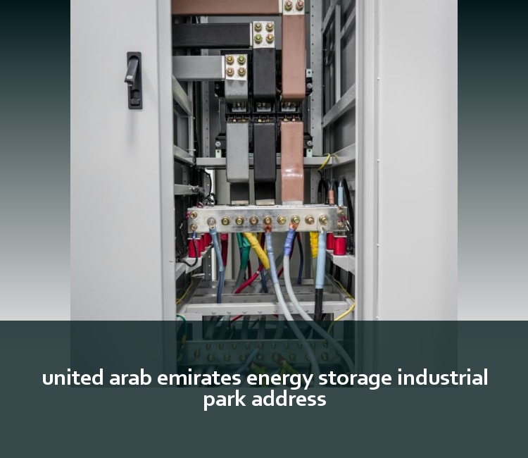 united arab emirates energy storage industrial park address