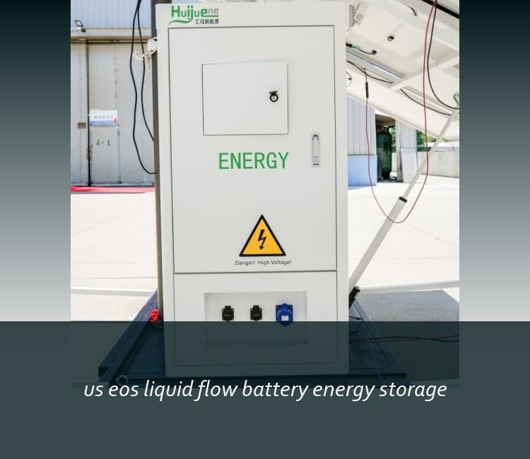 us eos liquid flow battery energy storage