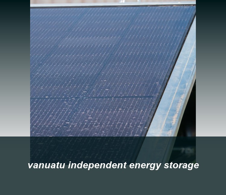 vanuatu independent energy storage