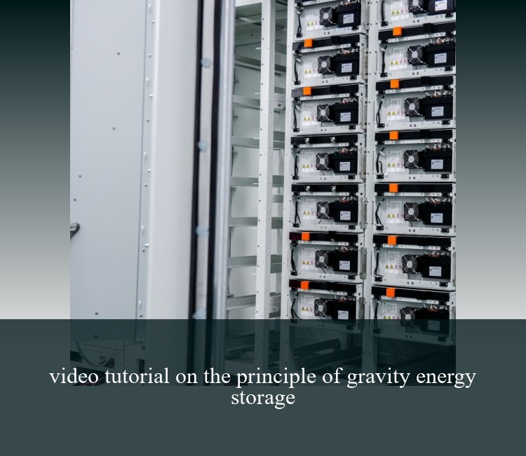 video tutorial on the principle of gravity energy storage