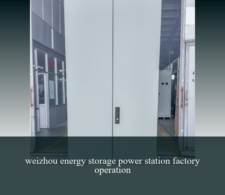weizhou energy storage power station factory operation