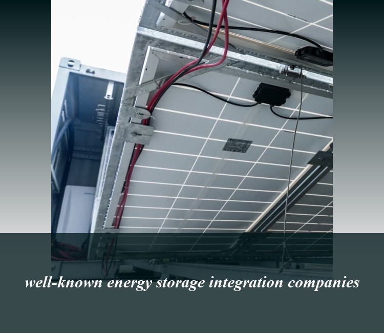 well-known energy storage integration companies
