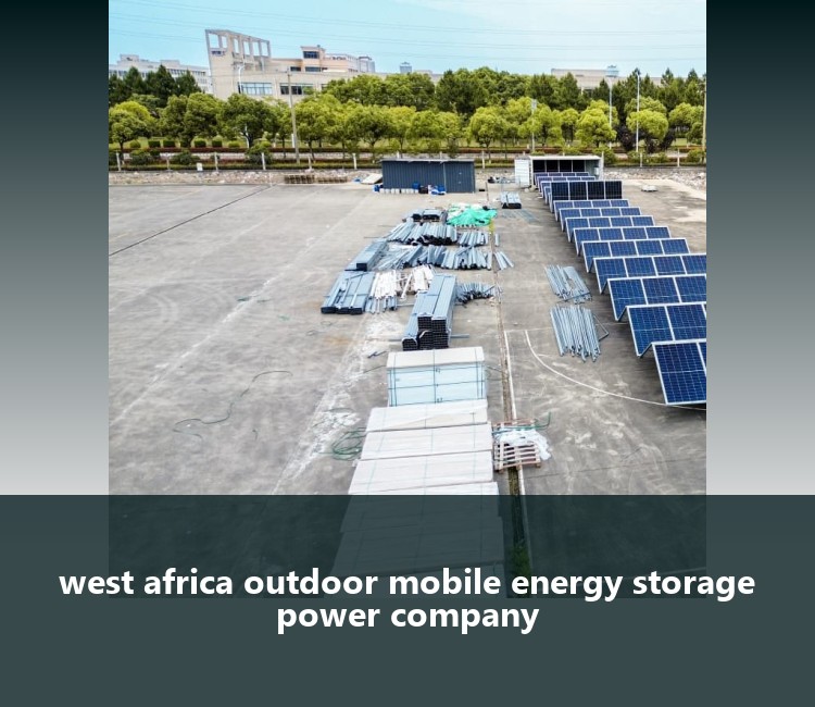 west africa outdoor mobile energy storage power company