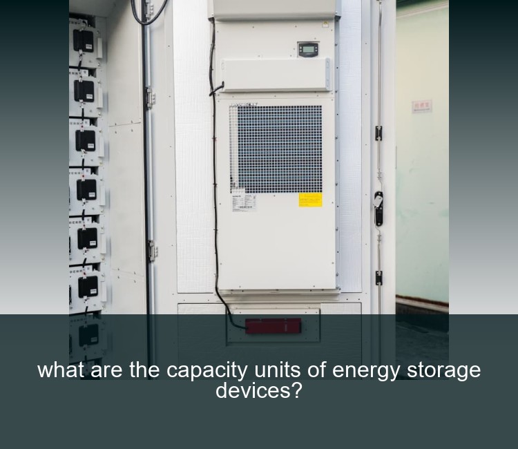 what are the capacity units of energy storage devices?
