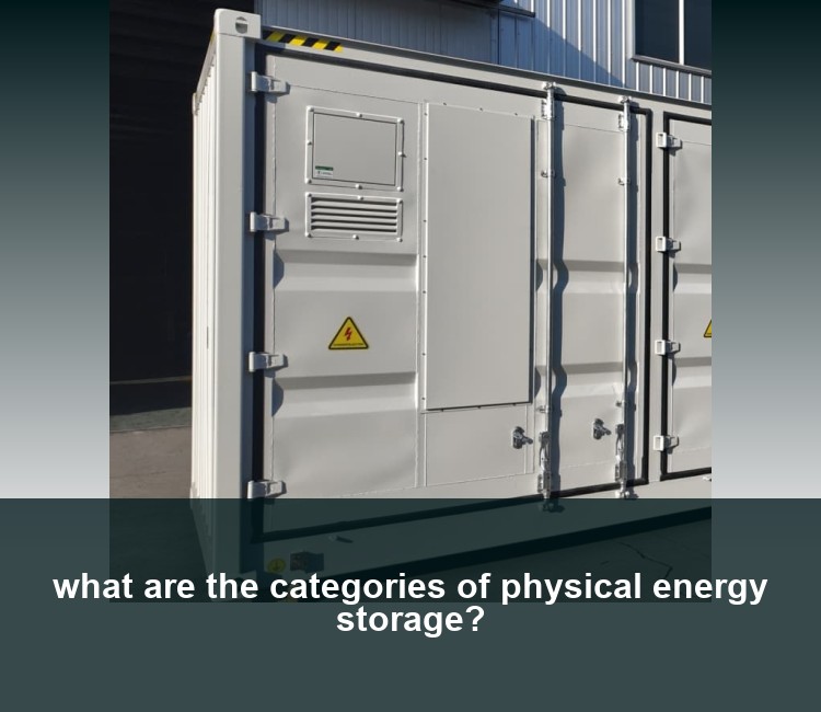what are the categories of physical energy storage?