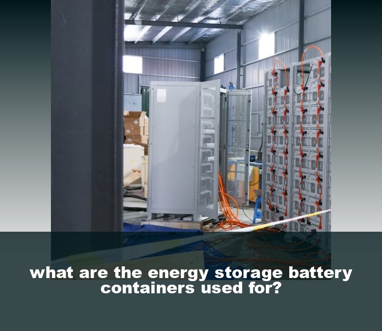 what are the energy storage battery containers used for?
