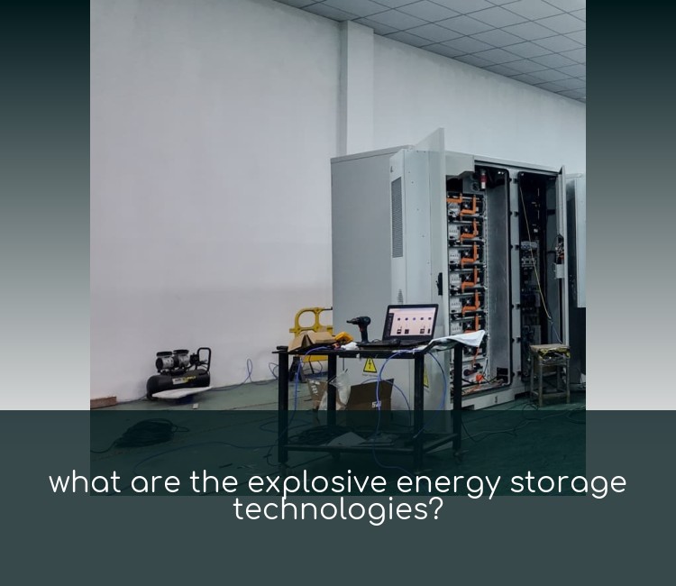 what are the explosive energy storage technologies?