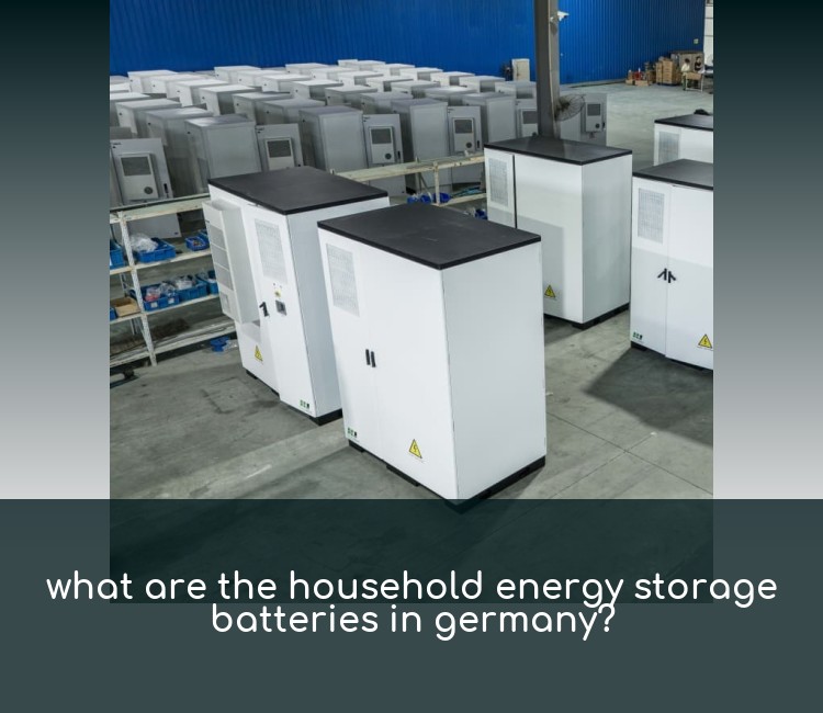 what are the household energy storage batteries in germany?