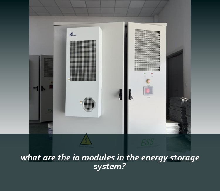 what are the io modules in the energy storage system?