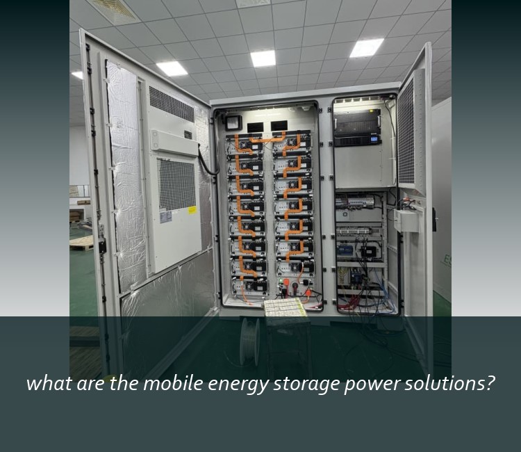 what are the mobile energy storage power solutions?
