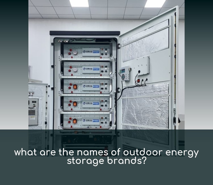 what are the names of outdoor energy storage brands?