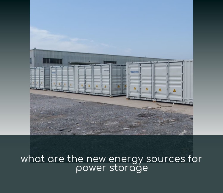 what are the new energy sources for power storage
