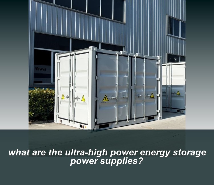 what are the ultra-high power energy storage power supplies?