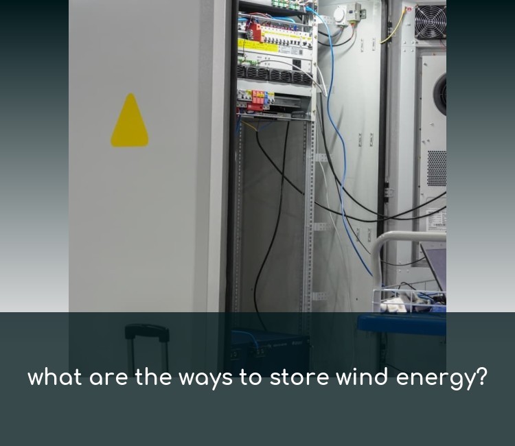 what are the ways to store wind energy?