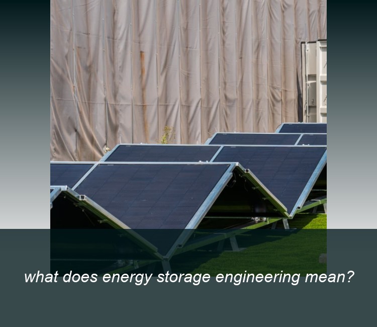 what does energy storage engineering mean?