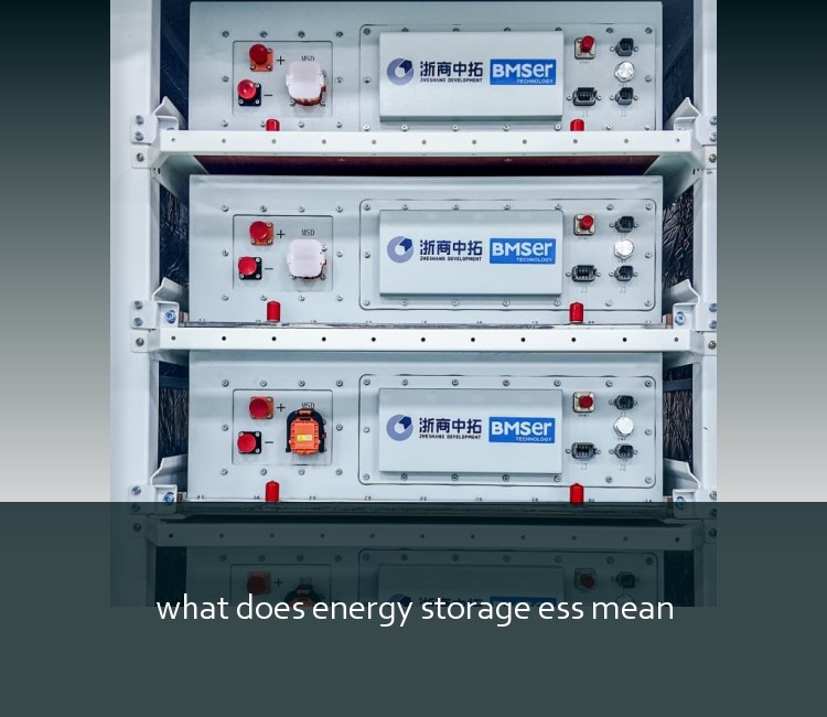 what does energy storage ess mean