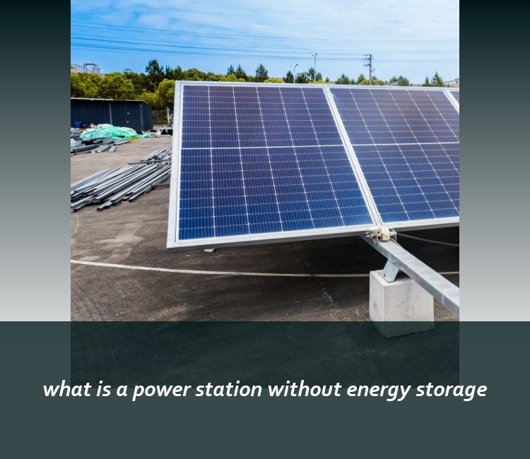 what is a power station without energy storage