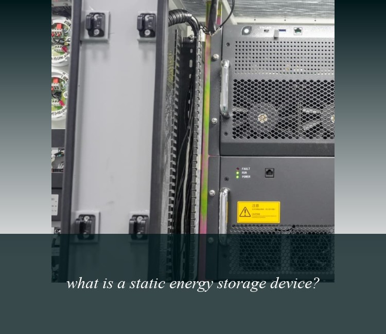what is a static energy storage device?