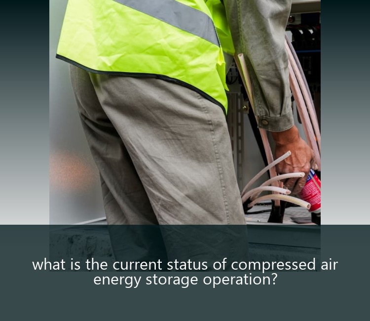 what is the current status of compressed air energy storage operation?