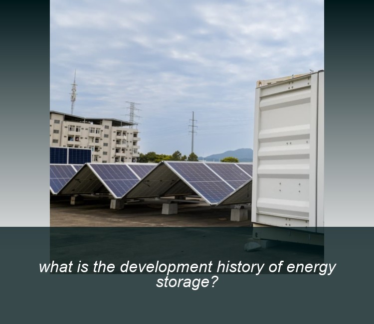 what is the development history of energy storage?