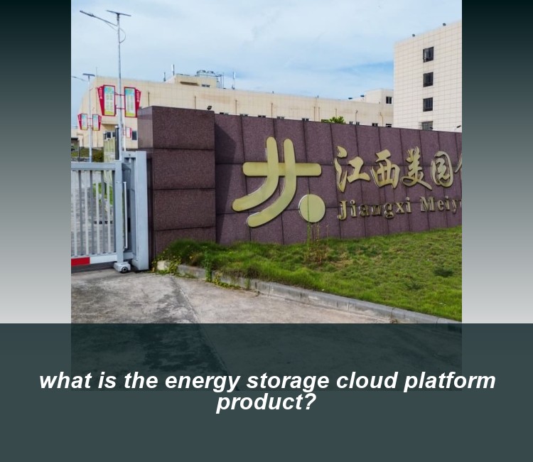 what is the energy storage cloud platform product?
